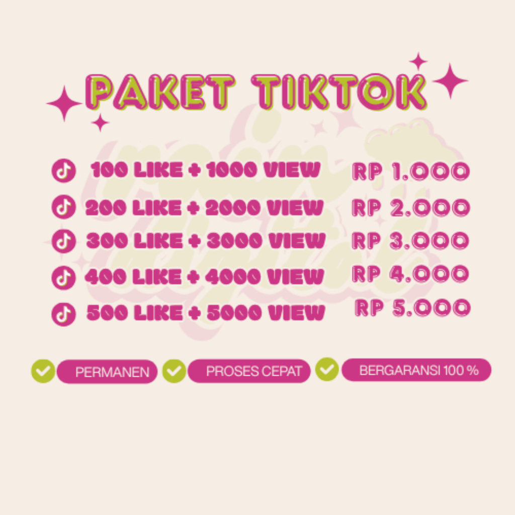 PAKET TIKTOK LIKE TIKTOK VIEWS FYP PERMANENT FAST GLOBAL PREMIUM