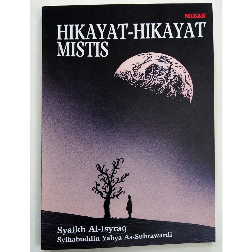 Hikayat Hikayat Mistis - Syaikh Al Isyraq - Suhrawardi - NR