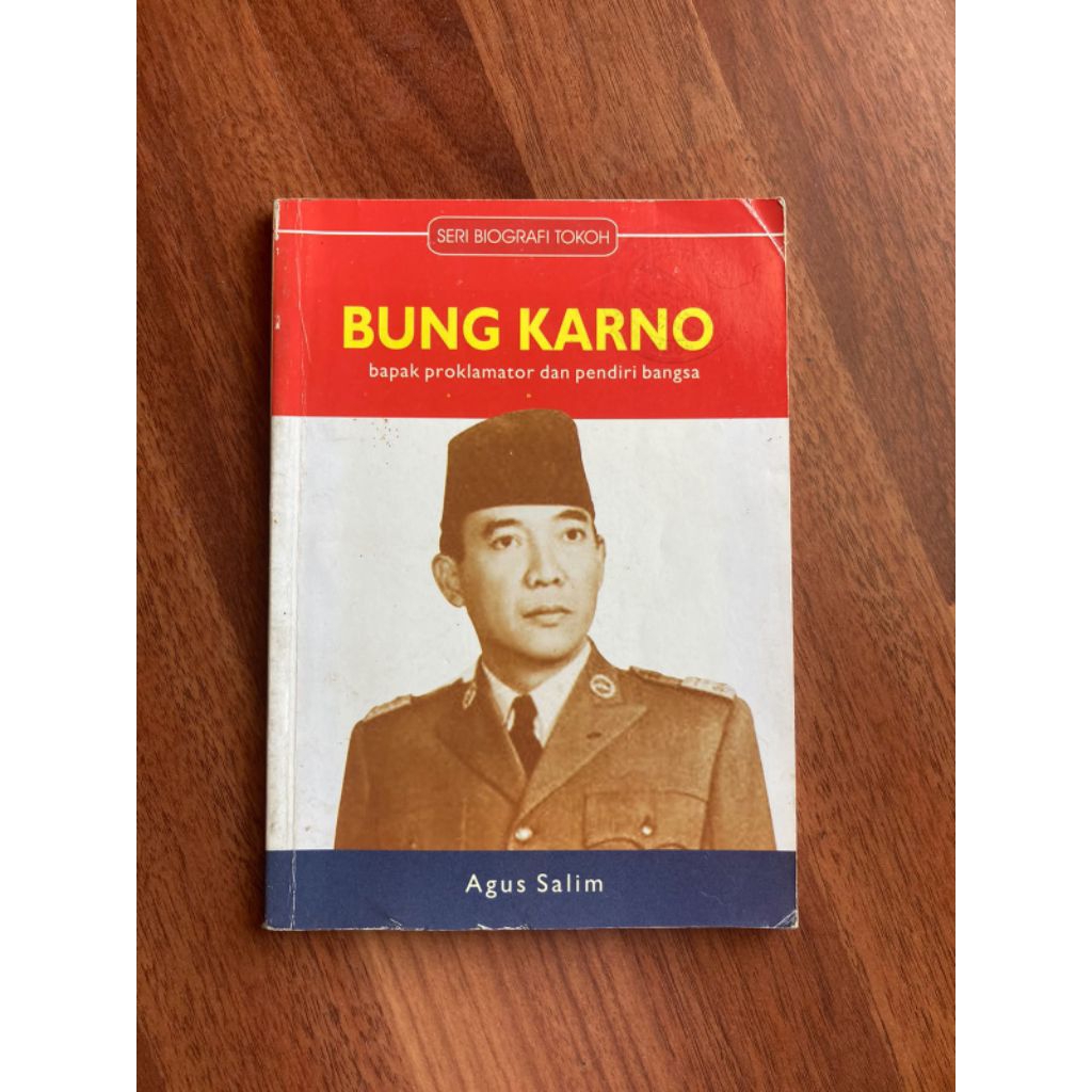 Buku biografi bung Karno bapak proklamator dan pendiri bangsa pendiri bangsa - Agus Salim
