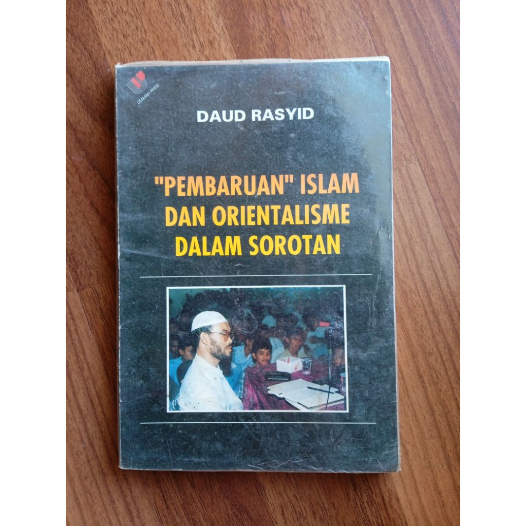 Buku pembaruan Islam dan orientalisme dalam sorotan oleh Daud Rasyid tahun 1993