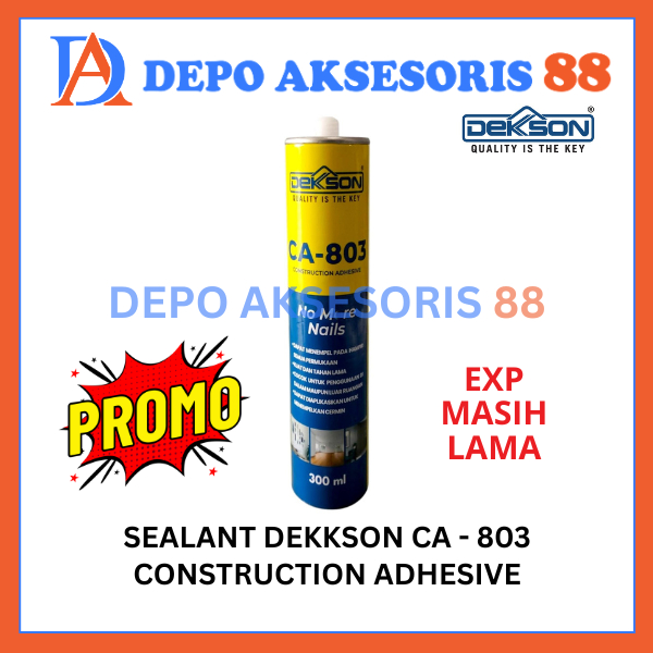 Lem Perekat Serbaguna Dekson CA - 803 Construction Adhesive
