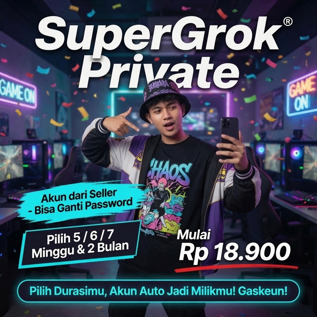 SuperGrok Private Akun dari Seller Bisa Ganti Email & Password - Pilih Durasi 5 6 7 Minggu & 2 Bulan