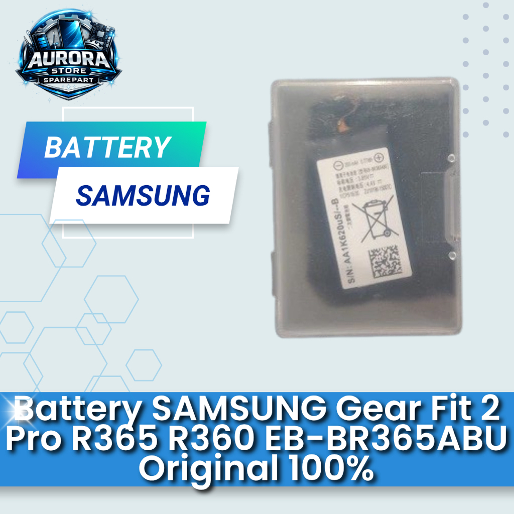 BATERAI | BATRE | BATTERY SAMSUNG Gear Fit 2 Pro R365 | R360 | EB-BR365ABU ORIGINAL