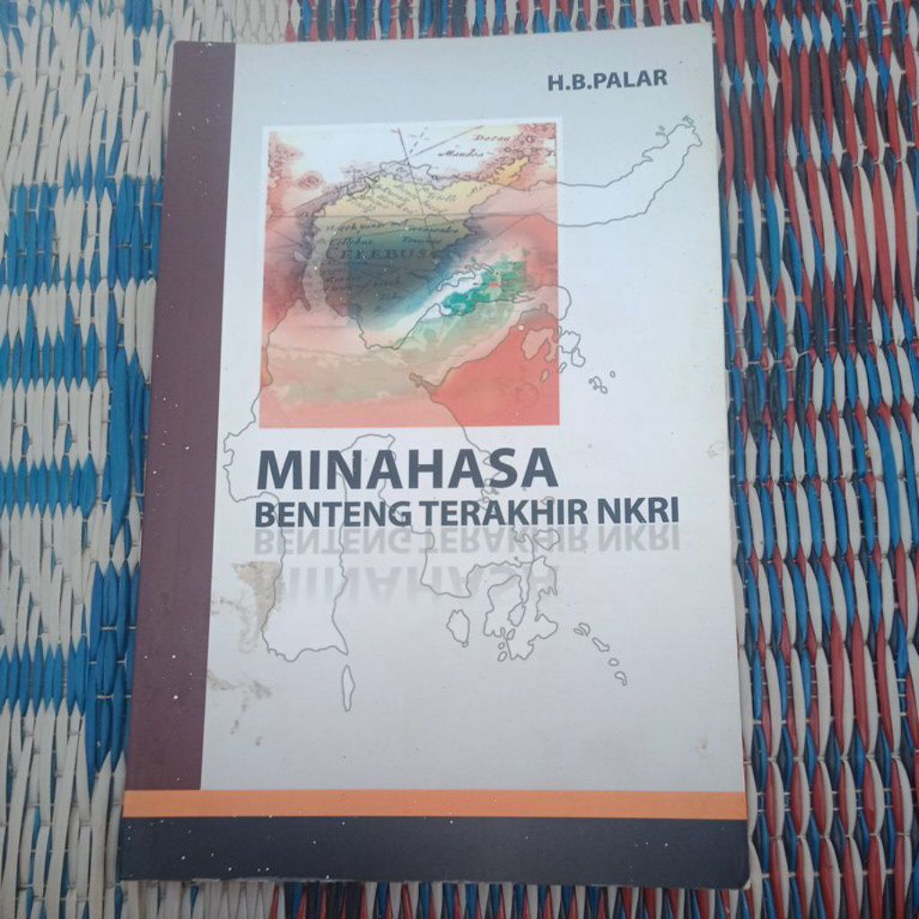 Buku Minahasa benteng terakhir NKRI - H.B.Palar