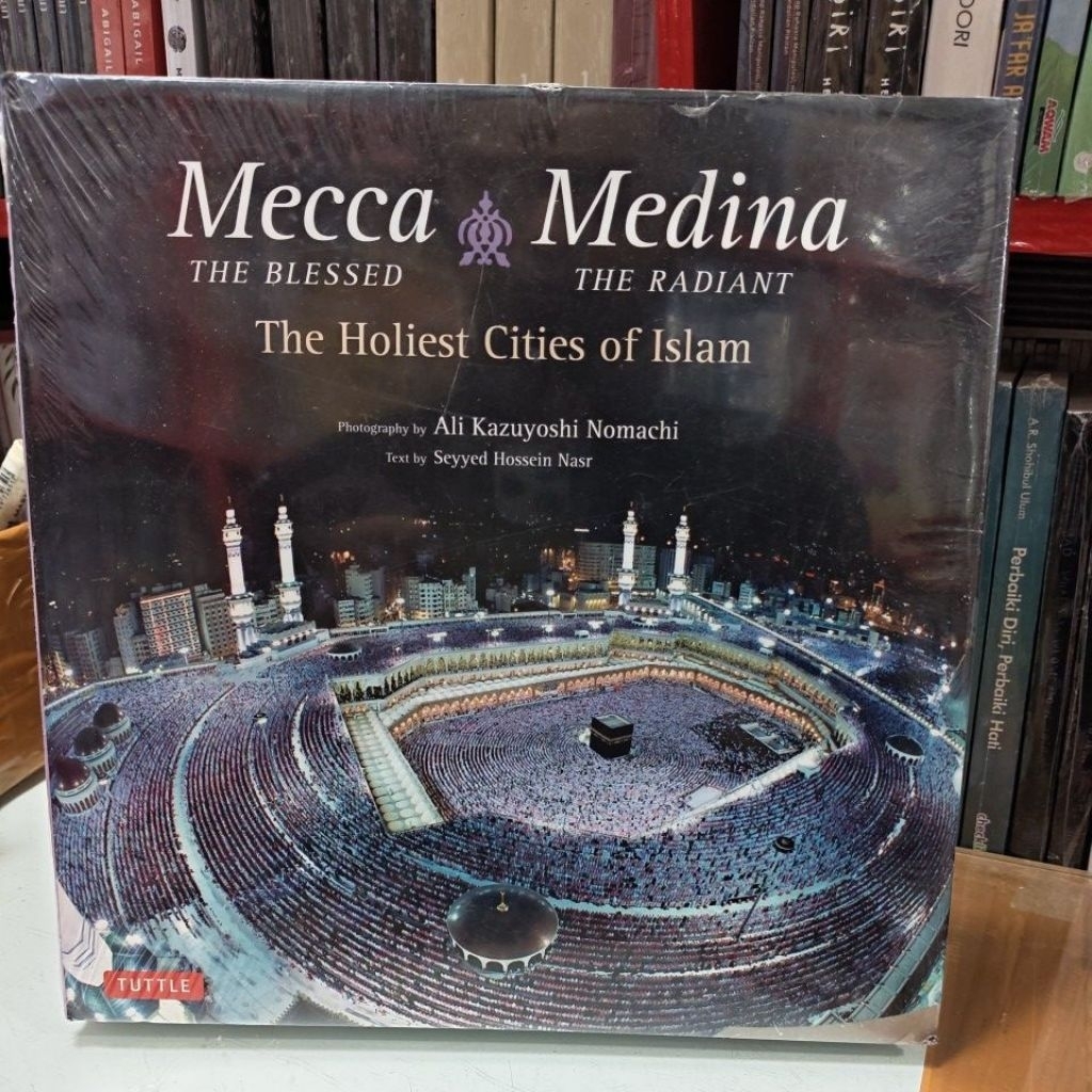 MECCA MEDINA the blessed the radiant. The Holiest Cities of Islam