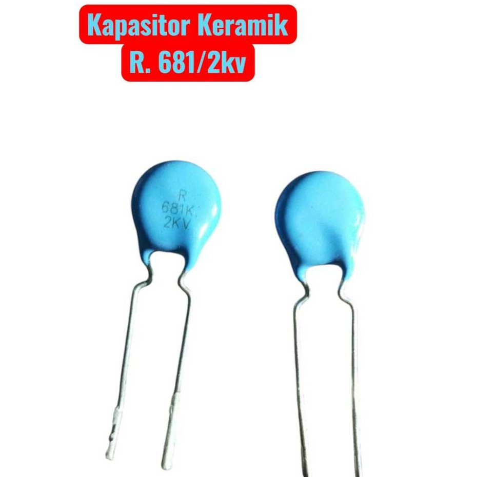 Capacitor Ceramic R 681/2KV - Kapasitor Keramik Biru Daya Tahan Tinggi
