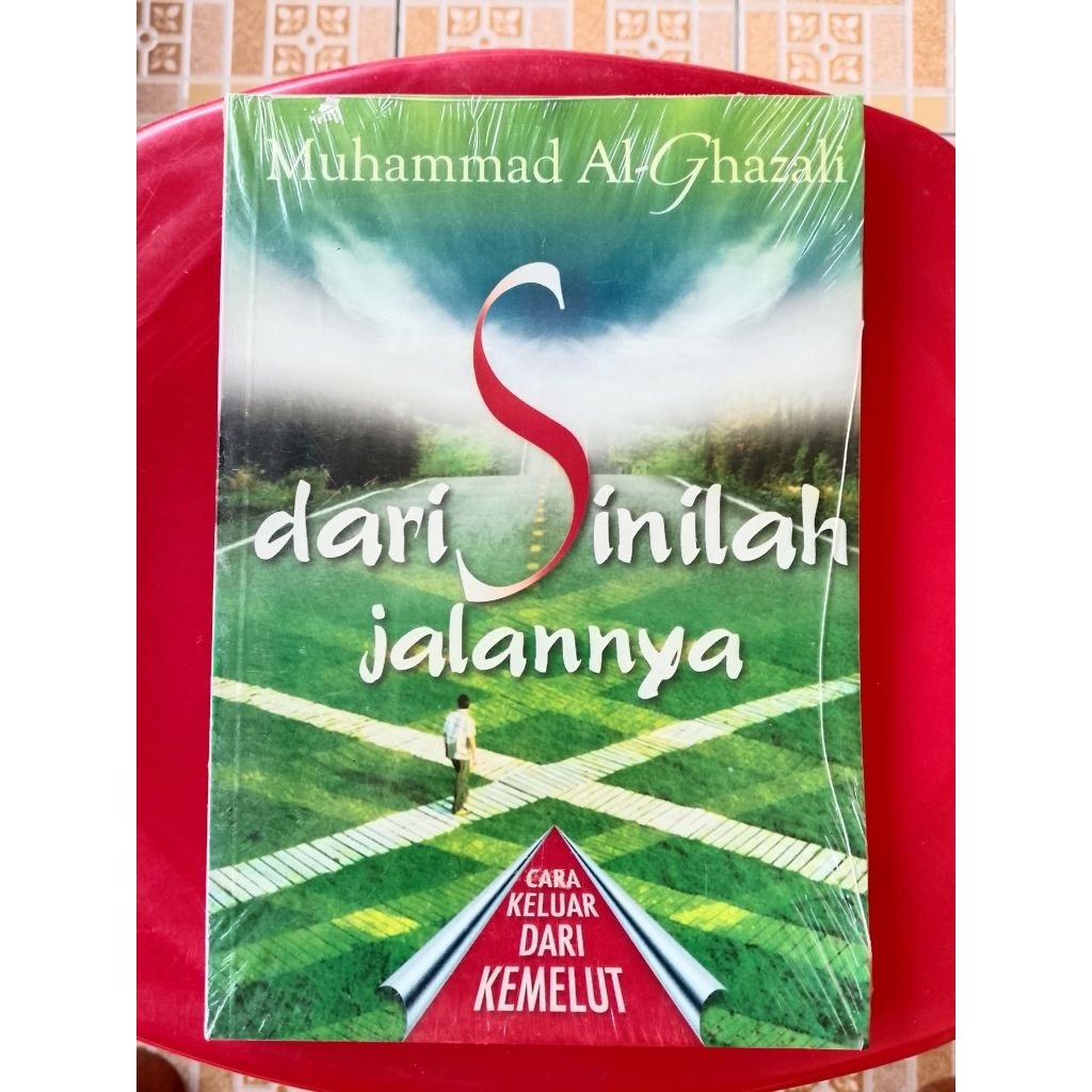 Dari Sinilah Jalannya karya Muhammad Al-Ghazali