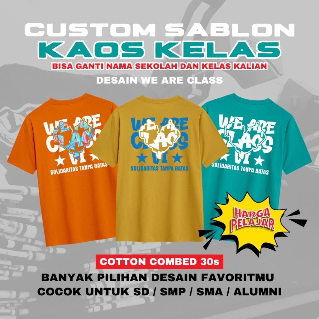 Kaos Kelas Sablon Custom / Custom Sablon Kaos Kelas / Desain We Are Class