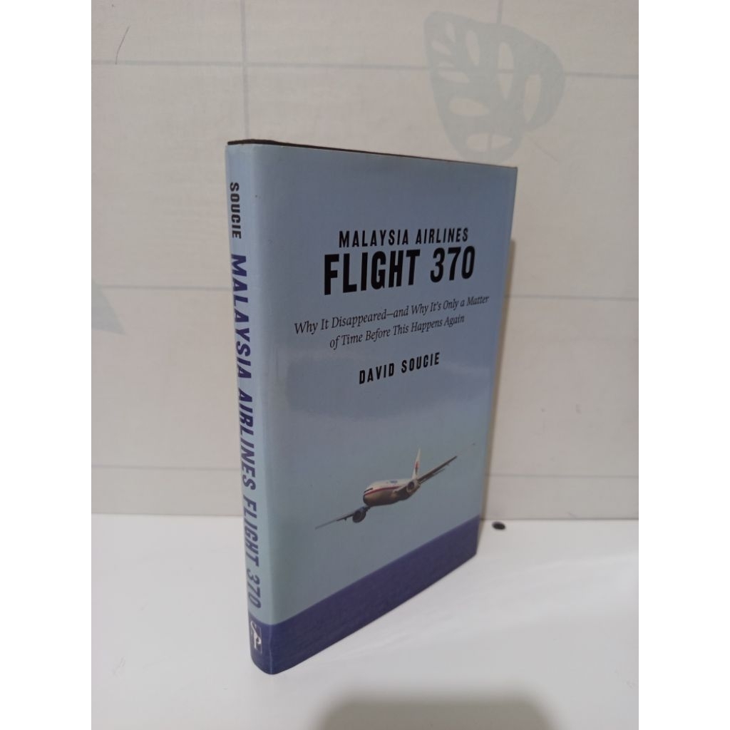 Malaysia Airlines Flight 370: Why It Disappeared—and Why It’s Only a Matter of Time Before This Happ