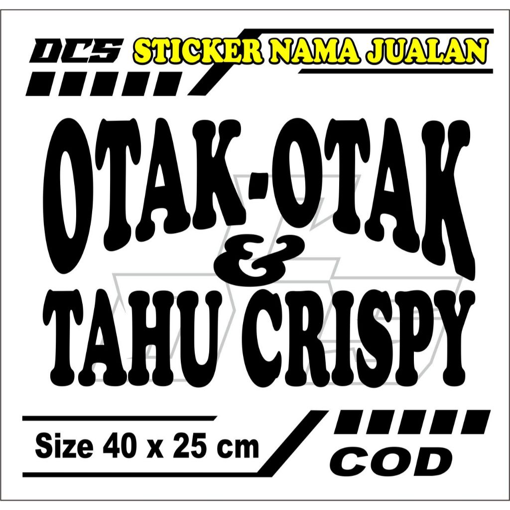 STICKER CUTTING TULISAN OTAK -OTAK & TAHU CRISPY STICKER TEMPELAN UNTUK NAMA JUALAN DI GEROBAK RODA