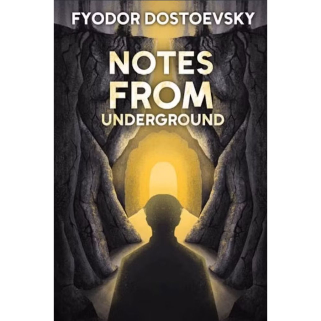 Notes from Underground - Fyodor Dostoevsky