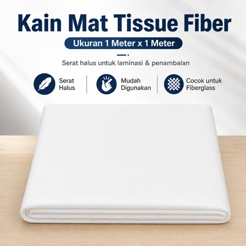 Kain Mat Tissue 1 Meter Serat Fiber Fiberglass Penambal Anti Bocor untuk Atap Talang Pipa Perahu Bod
