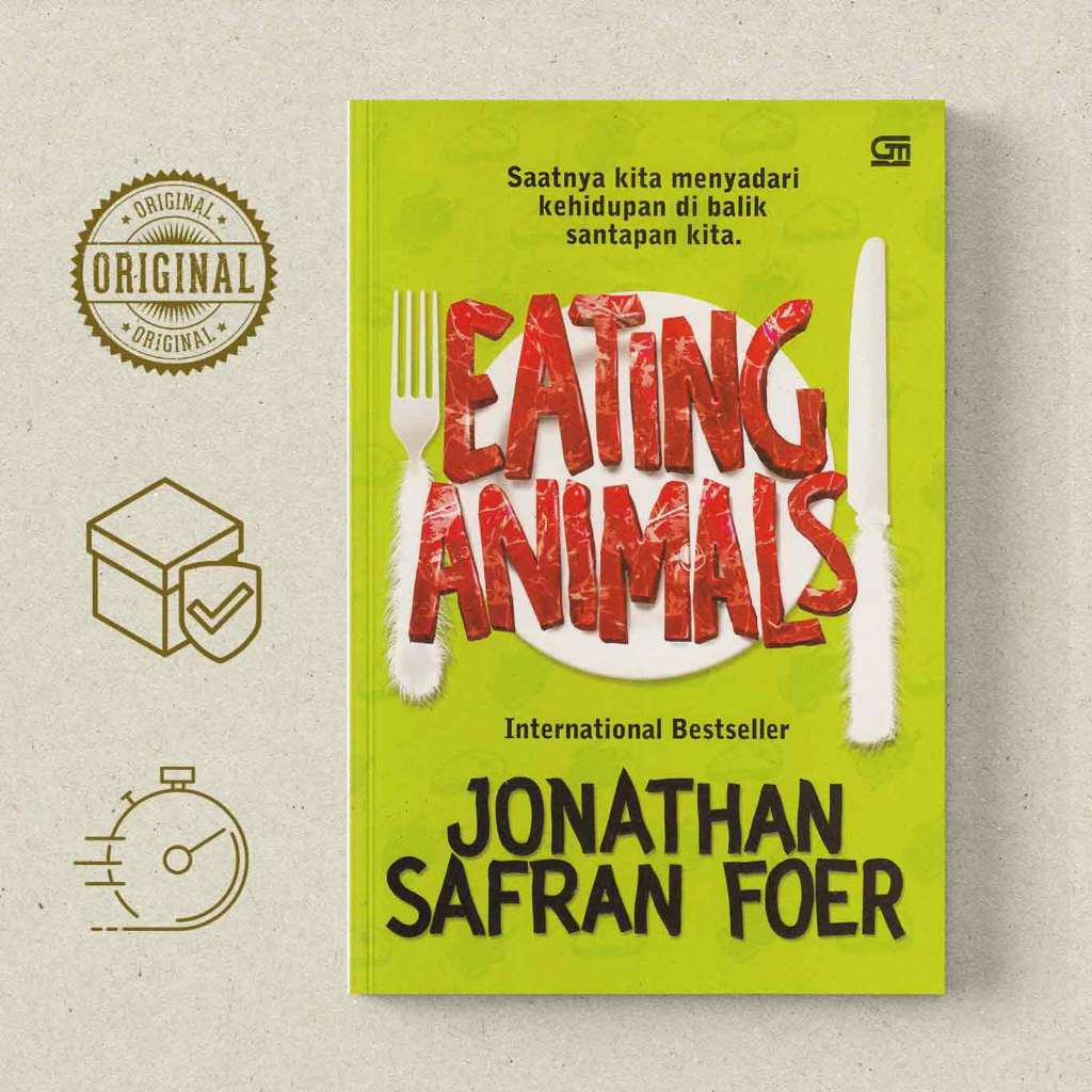 Eating Animals (Bhs Indonesia) - Jonathan Safran Foer