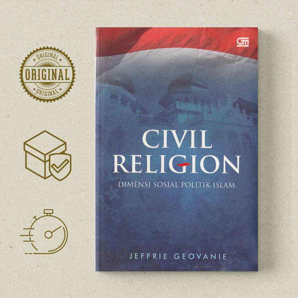 Civil Religion Dimensi Sosial Politik Islam - Jeffrie Geovanie