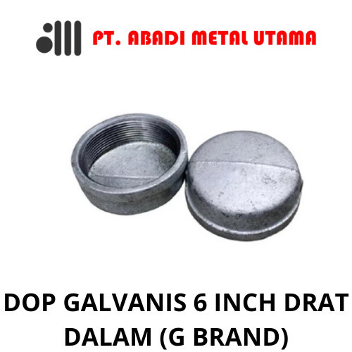 FITTING BESI DOP GALVANIS 6 INCH DRAT DALAM SNI MERK GALUNGGUNG (G BRAND)  / CAP GALVANIS 6 INCH DRA