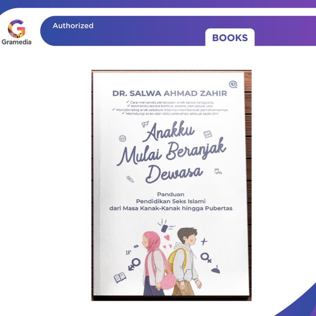 Gramedia Pekanbaru - ANAKKU MULAI BERANJAK DEWASA : PANDUAN PENDIDIKAN SEKS ISLAM