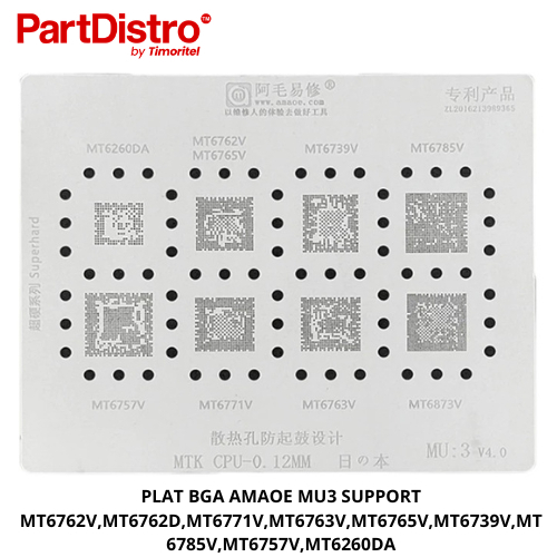 PLAT BGA AMAOE MU3 SUPPORT MT6762V,MT6762D,MT6771V,MT6763V,MT6765V,MT6739V,MT6785V,MT6757V,MT6260DA