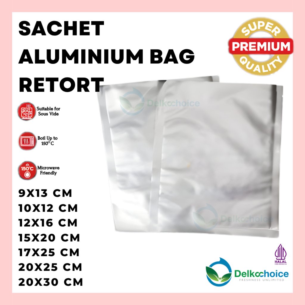 DELKOCHOICE SACHET BAG STERIL / SASET RETORT ALUMUNIUM FOIL TAHAN PANAS BOIL per PACK