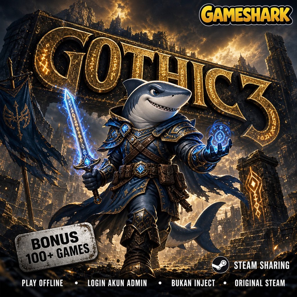 Gothic 3 Steam Sharing Game PC Original Digital Akses Offline Login Admin Bonus 100+ Games Download 