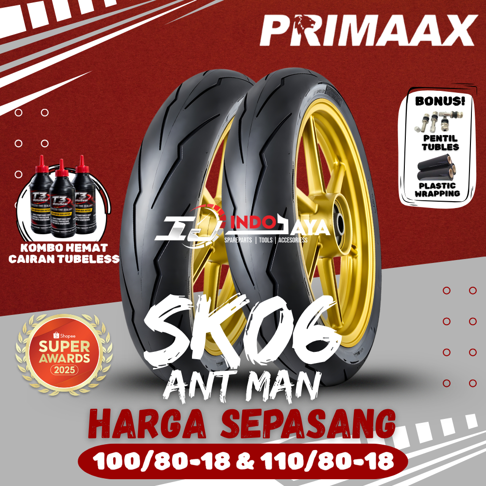 [HARGA SEPASANG] PRIMAAX SK06 ANT MAN RING 18 ( 100/80-18 & 110/80-18 ) AN PRIMAXX SK-06 ANTMAN TUBE