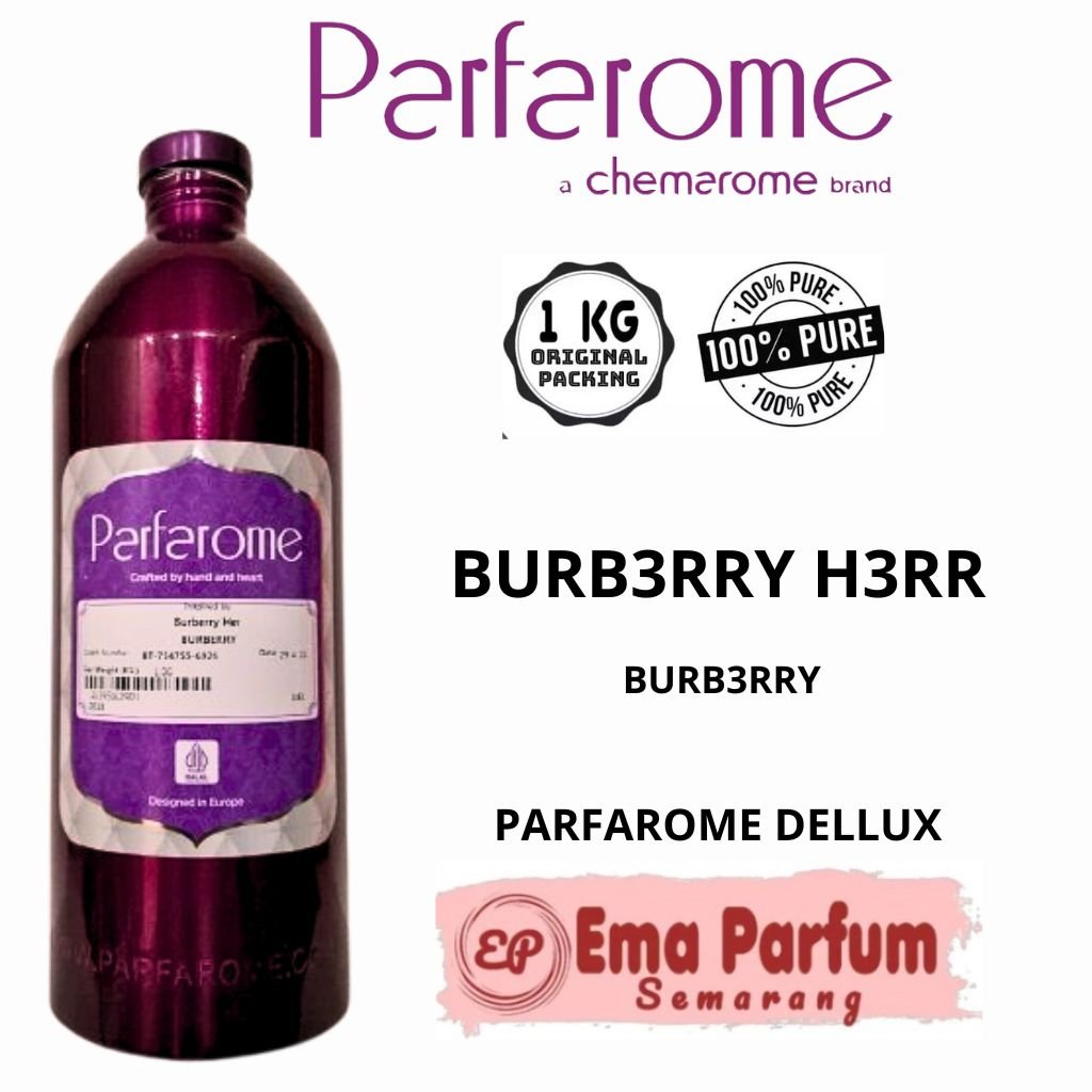 ( 1 KG ) BURBERY HER By Parfarome Delux searah Aroma BURBERRY HER Kemasan Segel 1KG bibit parfum mur