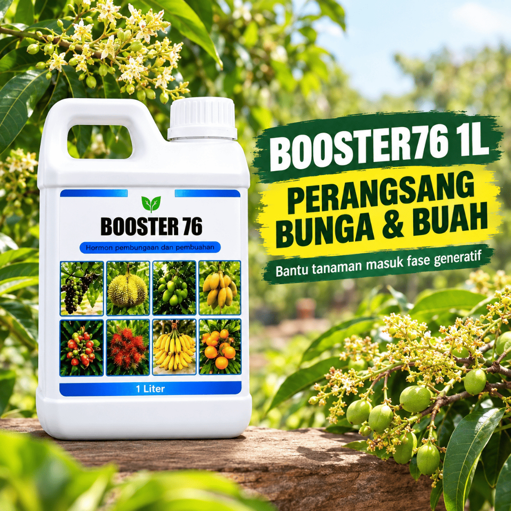 BOOSTER 76 1L Pupuk Perangsang Bunga dan Buah Pelebat Buah untuk Durian Mangga Cabai Tomat Jeruk Alp