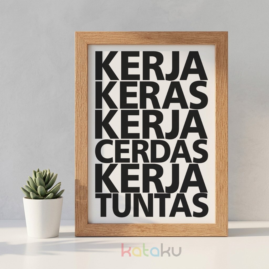 Poster Kata-Kata Motivasi Kerja Keras Kerja Cerdas Kerja Tuntas Pigura Hiasan Dinding Wall Decor