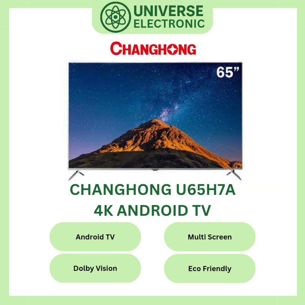 CHANGHONG U65H7A 4K ANDROID TV DOLBY VISION 65 Inch