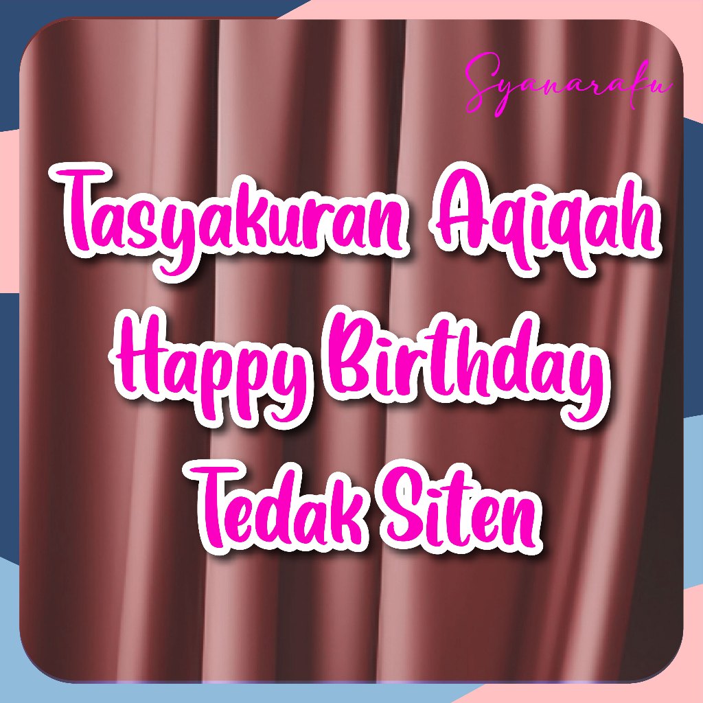 Dekorasi Backdrop Ulang Tahun Tasyakuran Aqiqah Tedak Siten