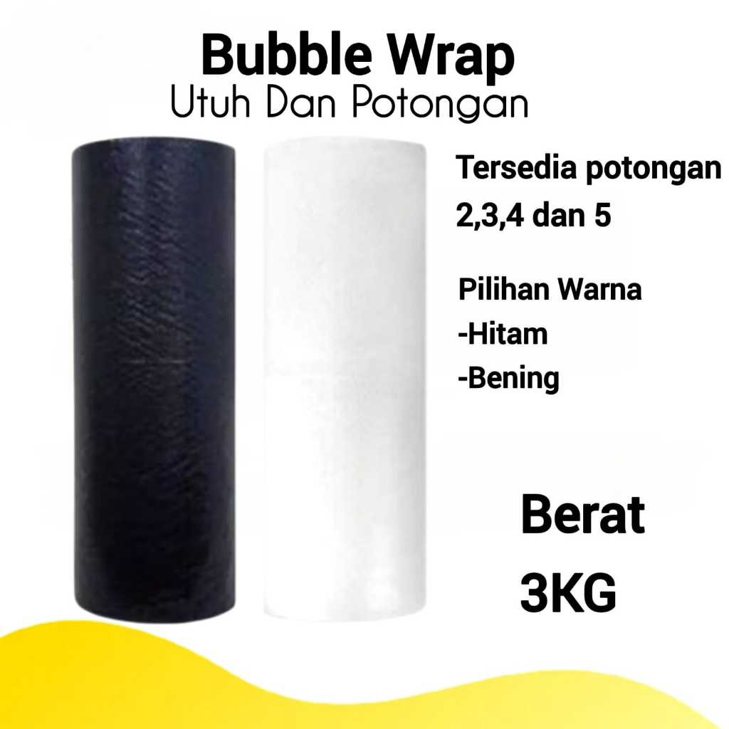 

Bubblewrap Roll Utuh Dan Potongan 3 KG Bubble Wrap Tebal Packing Warna Bening Dan Hitam Bubble Wrap Potongan 2 Potongan 3 Potongan 4 Potongan 5