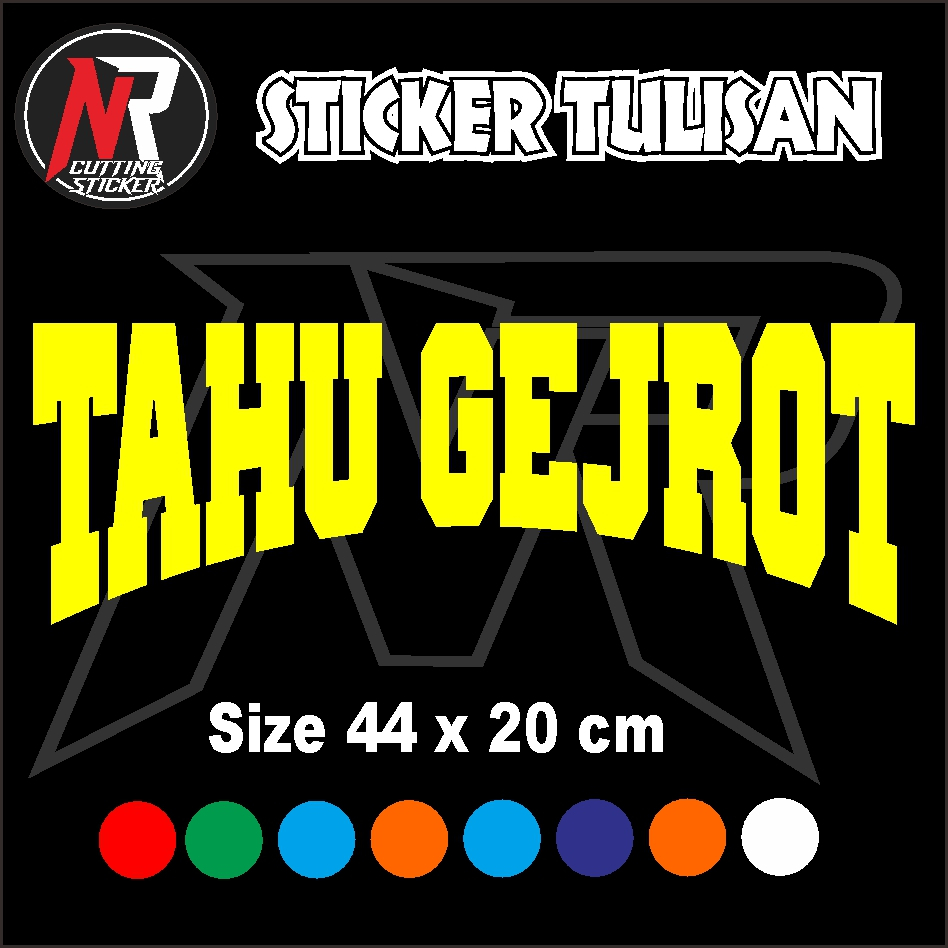 

STICKER CUTTING TULISAN TAHU GEJROT STICKER TULISAN UNTUK NAMA JUALAN DI GEROBAK RODA