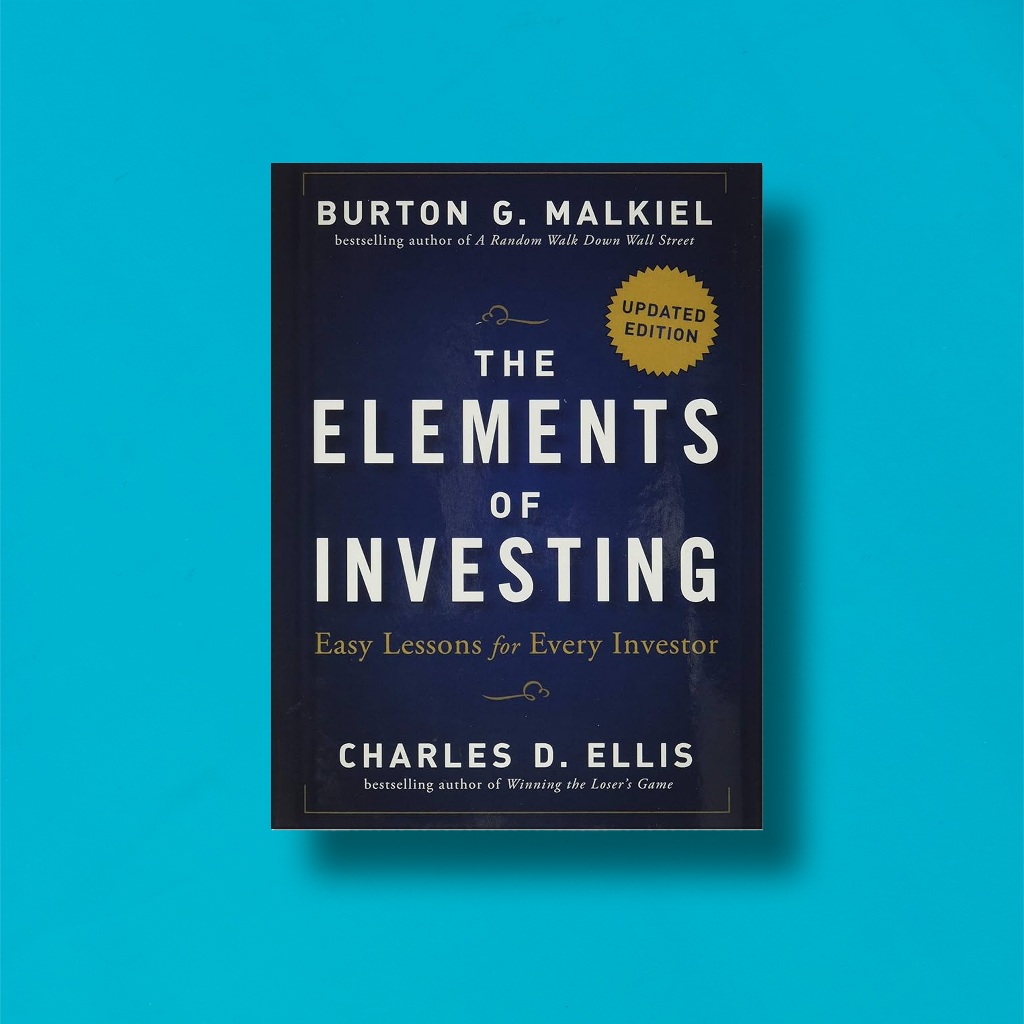 

(Eng) The Elements Of Investing by Burton G Malkiel & Charles D Ellis