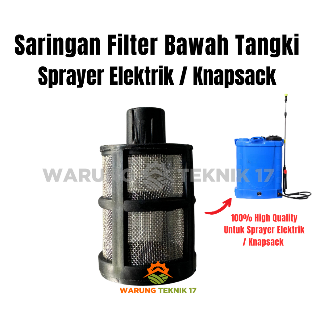 Saringan Filter Bawah Tangki Sprayer Elektrik / Knapsack 14 / 16 / 18 Liter Electric Pompa Semprot