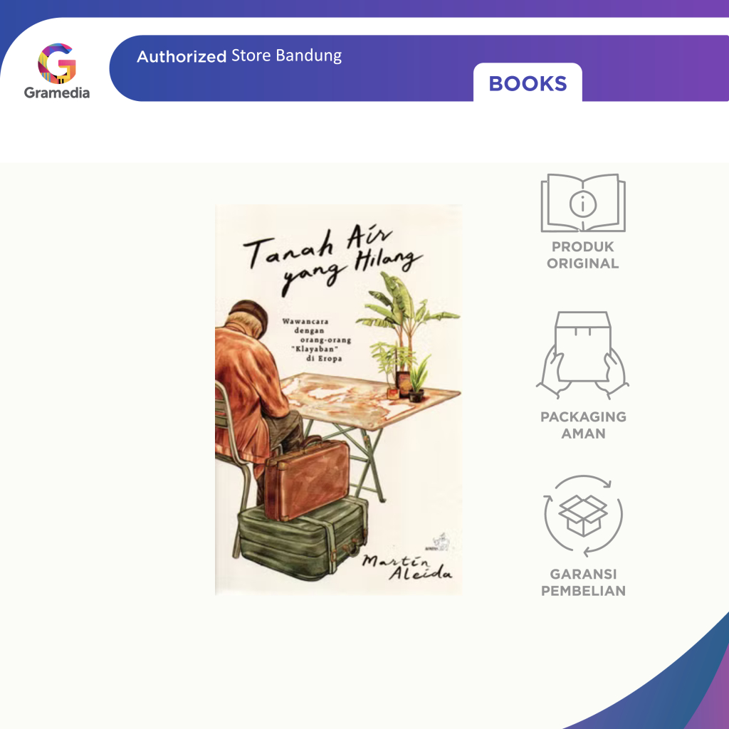 Gramedia Bandung - Tanah Air yang Hilang - Martin Aleida