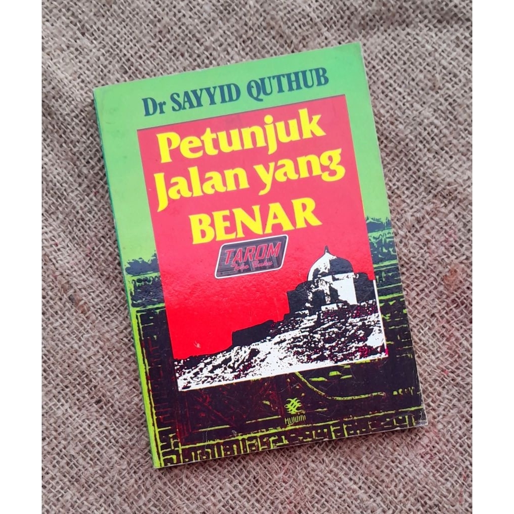 Petunjuk JALAN yang BENAR : Dr. Sayyid Quthub