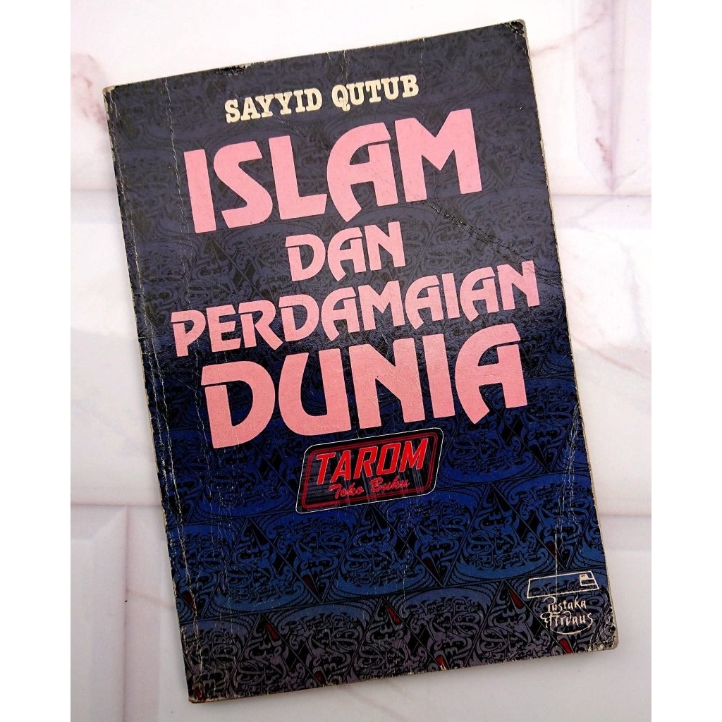 ISLAM dan PERDAMAIAN DUNIA : Sayyid Quthub