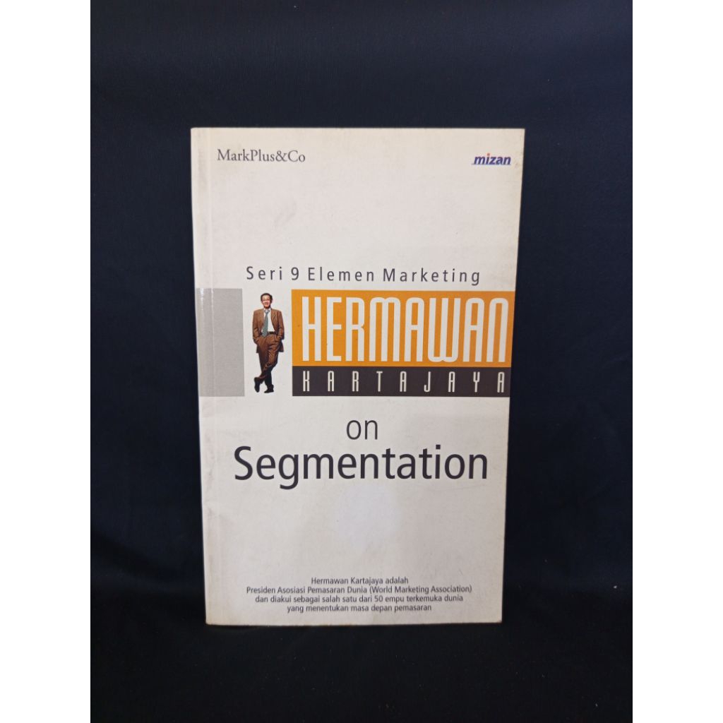Buku Hermawan Kartajayaa On Segmentation Seri 9 Elemen Marketing