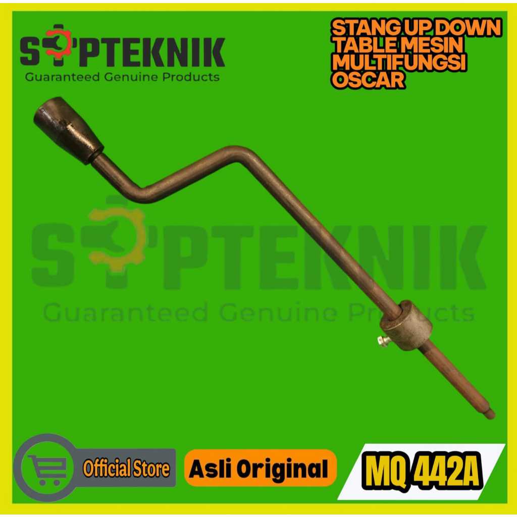 STANG UP DOWN TABLE MESIN MULTIFUNGSI MQ442A OSCAR