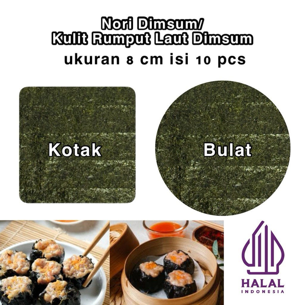 

Nori Dimsum Kulit Nori Dimsum 8 cm Kotak / Bulat isi 10 lembar