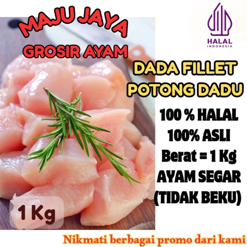 

DADA FILLET DADU 1 Kg (1000gr) DADA POTONG DADU /DADA POLOS TANPA KULIT GILING / SEGAR / BERSIH / DADA POLOS / DADA BONELESS / DADA FILLET TANPA KULIT TANPA TULANG /FRESH BERSIH / TIDAK BEKU / HALAL / AMAN DIKONSUMSI
