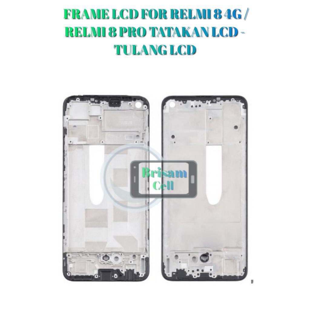 FRAME LCD FOR RELMI 8 4G / RELMI 8 PRO TATAKAN LCD - TULANG LCD