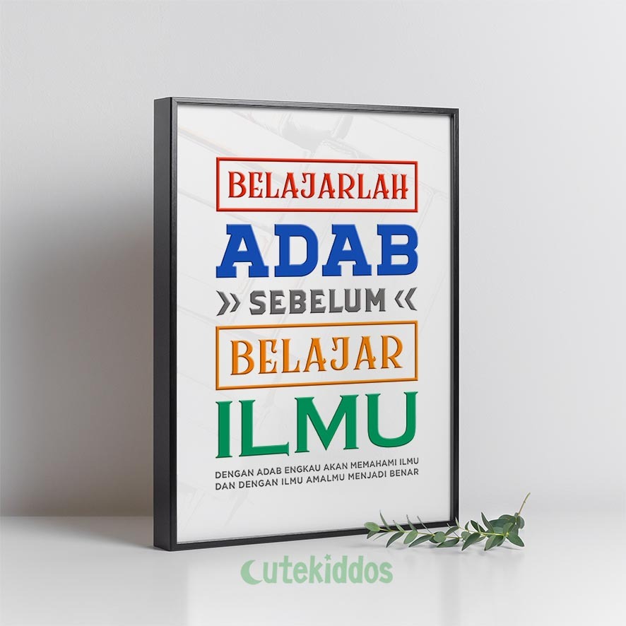 Pajangan Hiasan Dinding Poster Motivasi Islami Belajar Adab Sebelum Ilmu