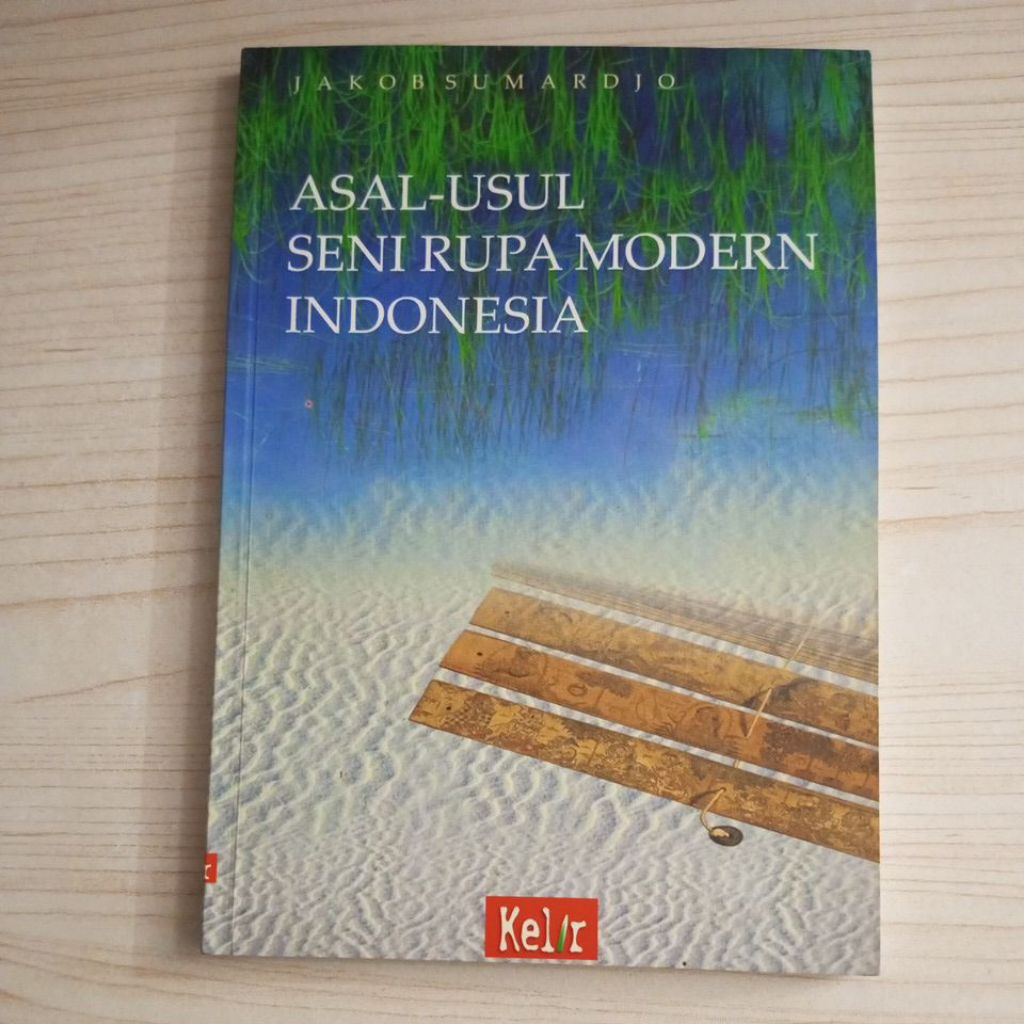 BUKU ASAL ASUL SENI RUPA MODERN INDONESIA OLEH JAKOB SUMARDJO