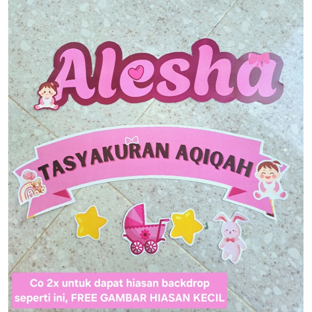 Nama Dekorasi Custom untuk Ultah Tedak Siten Tasyakuran Aqiqah Khitan Engagement