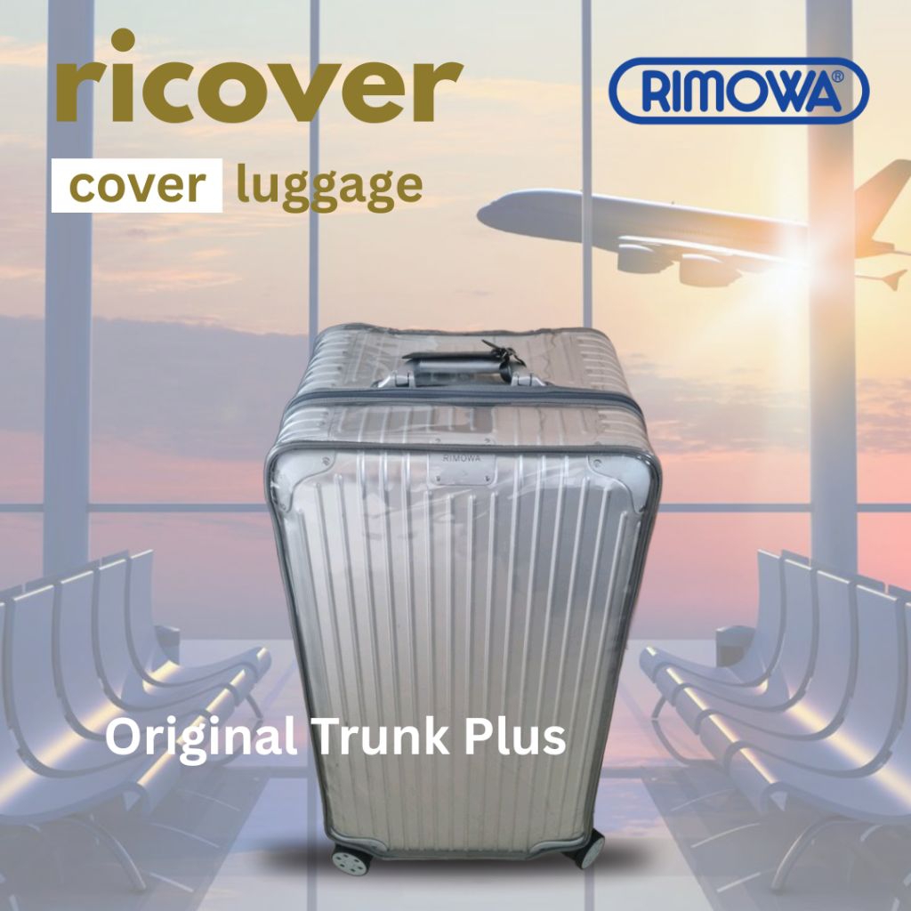Cover Koper Rimowa Original Trunk Plus Sarung Koper Rimowa Fullmika Cover Rimowa Trunk