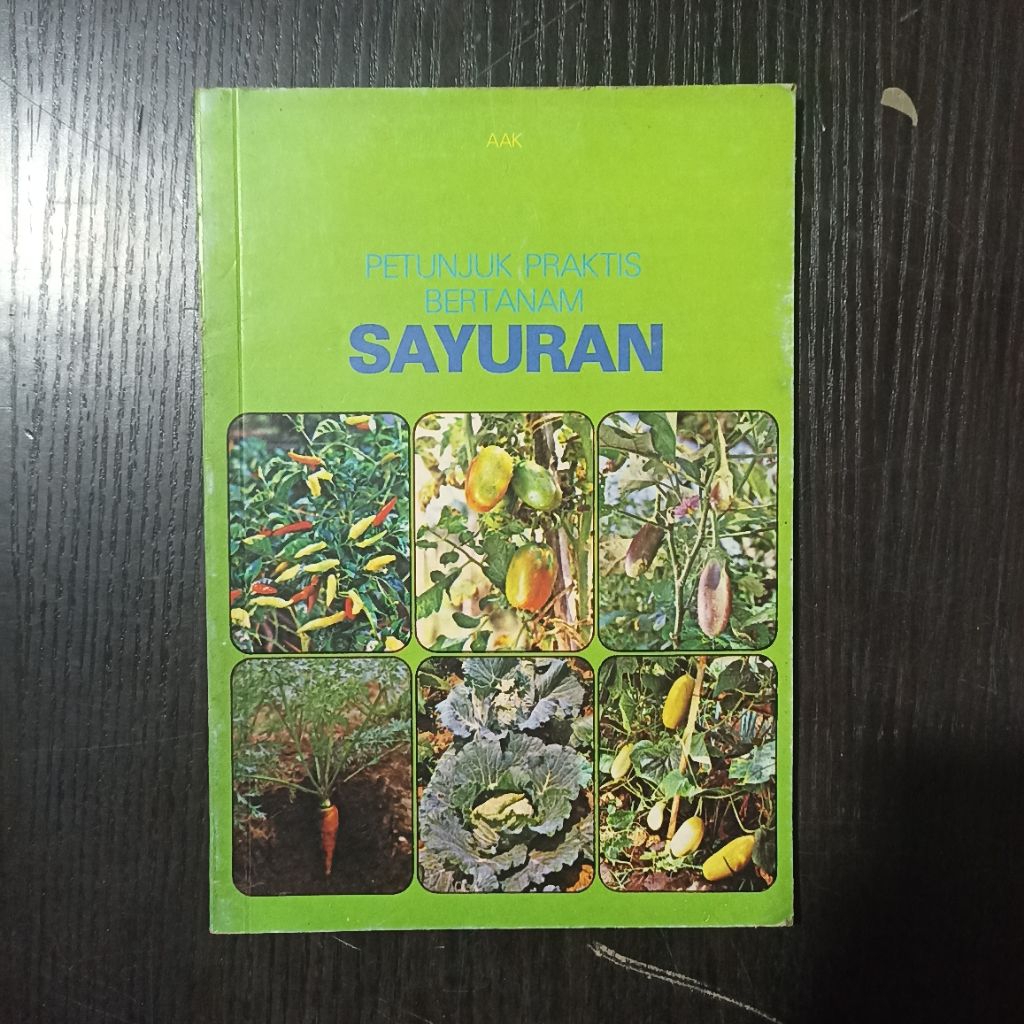 Buku Petunjuk praktis bertanam sayuran
