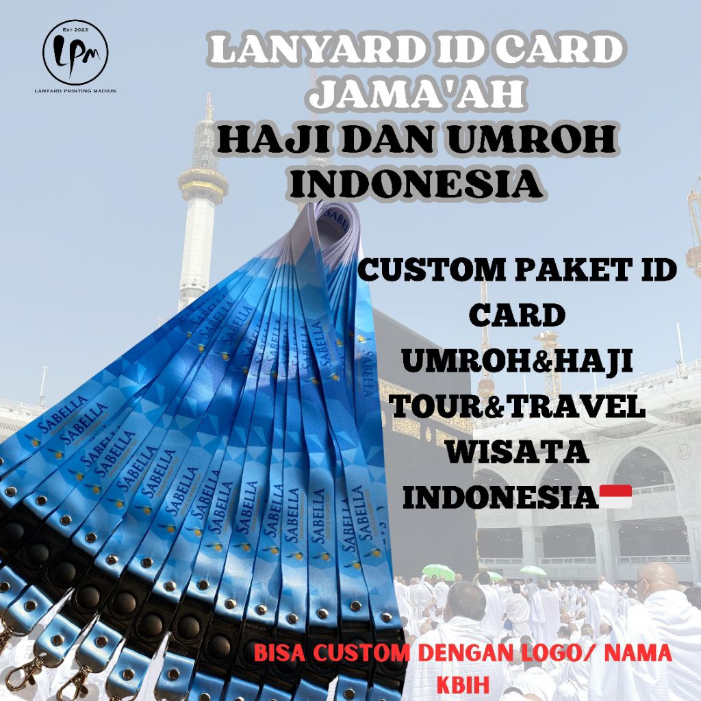 

CUSTOM LANYARD ID CARD JAMAAH UMROH DAN HAJI INDONESIA