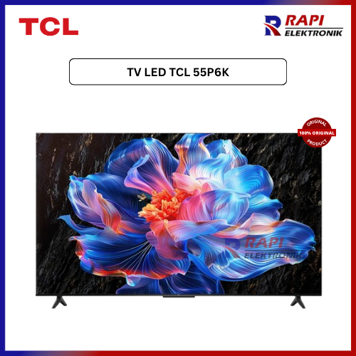 TV LED TCL 55P6K - 55 Inch 4K HDR TV