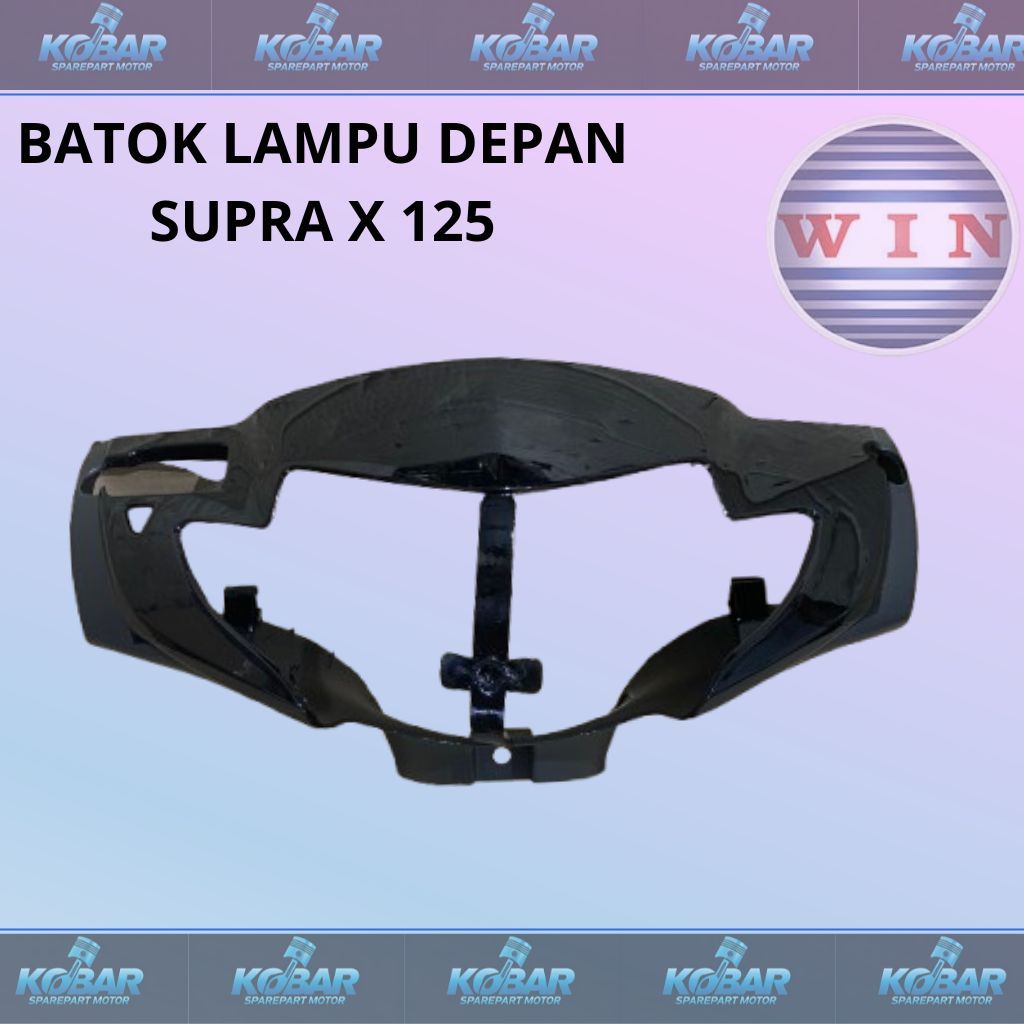WIN- BATOK LAMPU DEPAN SUPRA X 125 LAMA/ SUPRA X 125 KARBU/ SUPRA X 125 TAHUN 2005