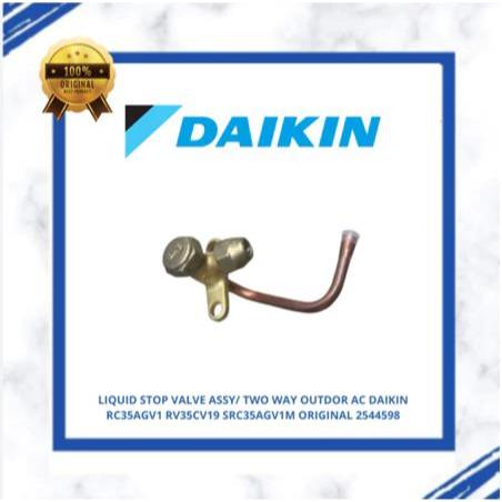 LIQUID STOP VALVE ASSY/ TWO WAY OUTDOR AC DAIKIN RC35AGV1 RV35CV19 SRC35AGV1M ORIGINAL 2544598